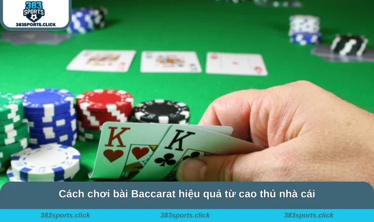 Cách Chơi Baccarat - Update Mẹo Chơi Đơn Giản, Hiệu Quả 2 Cách chơi bài Baccarat hiệu quả từ cao thủ nhà cái