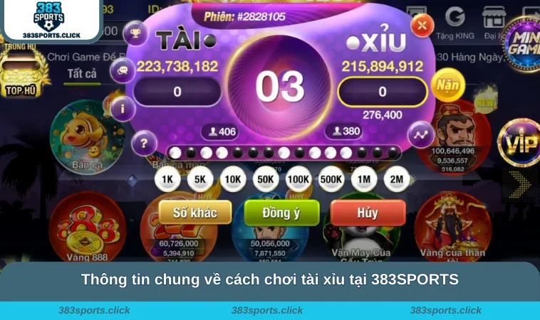 Thông tin chung về cách chơi tài xỉu tại 383SPORTS