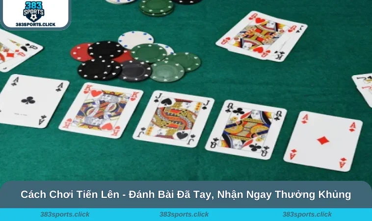 Cách Chơi Tiến Lên