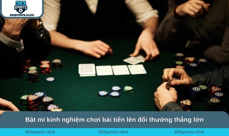 Cách Chơi Tiến Lên - Đánh Bài Đã Tay, Nhận Ngay Thưởng Khủng 3 Bật mí kinh nghiệm chơi bài tiến lên đổi thưởng thắng lớn