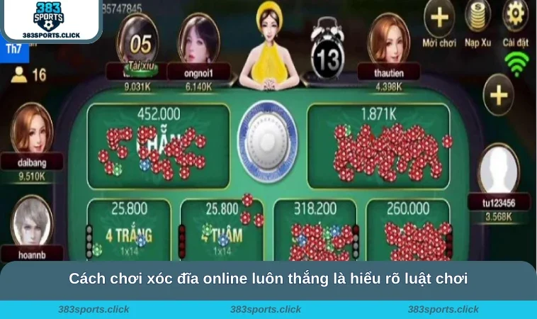 Cách chơi xóc đĩa online luôn thắng là hiểu rõ luật chơi