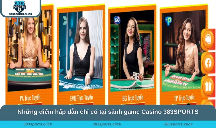 Casino 383SPORTS 1 Những điểm hấp dẫn chỉ có tại sảnh game Casino 383SPORTS