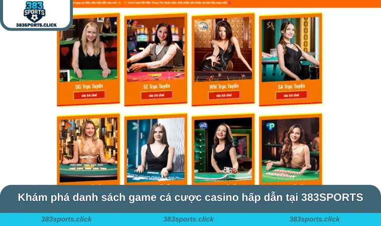 Casino 383SPORTS 3 Khám phá danh sách game cá cược casino hấp dẫn tại 383SPORTS