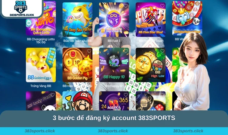 Đăng Ký 383SPORTS 2 3 bước để đăng ký account 383SPORTS