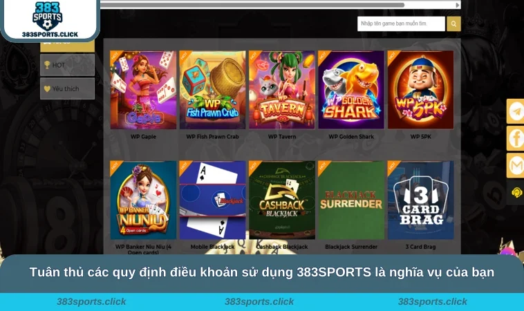 Điều khoản sử dụng 383SPORTS 2 Tuân thủ các quy định điều khoản sử dụng 383SPORTS là nghĩa vụ của bạn