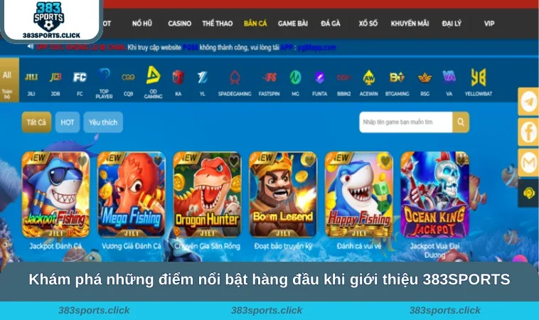 Giới Thiệu 383SPORTS 3 Khám phá những điểm nổi bật hàng đầu khi giới thiệu 383SPORTS