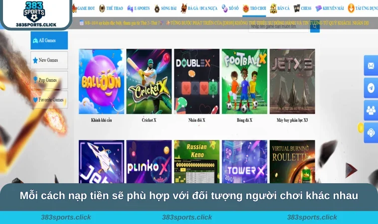 Nạp Tiền 383SPORTS 2 Mỗi cách nạp tiền sẽ phù hợp với đối tượng người chơi khác nhau