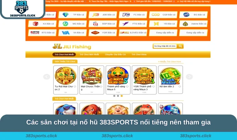 Nổ Hũ 383SPORTS 1 Các sân chơi tại nổ hũ 383SPORTS nổi tiếng nên tham gia